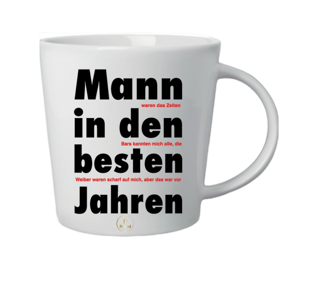 Tasse mit Aufschrift | "Mann in den besten Jahren" - Nur CHF 13! Jetzt kaufen auf fluxed.ch